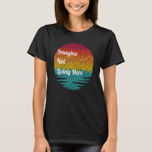 Camiseta Kent Island Clothing Imagine Não Viver Aqui Sunse