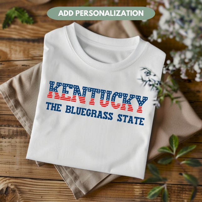 Camiseta Kentucky Patriotic The Bluegrass State Custom (Criador carregado)