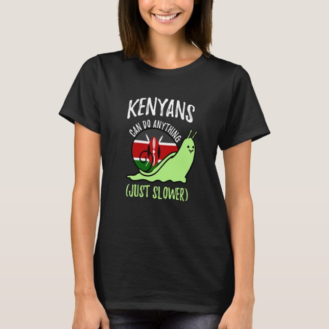 Camiseta Kenyans Can Do Anything Just Slower Kenya (Frente)