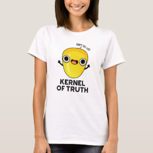 Camiseta Kernel do Truth Funny Corn Pun
