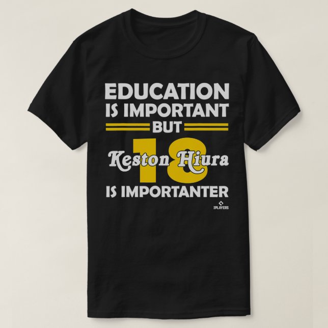 Camiseta Keston Hiura Education is Important  (Frente do Design)