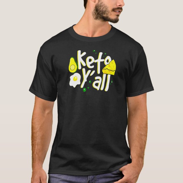 Camiseta Keto Y’all Ketose Keto Diet E Carboidratos Saudáve (Frente)