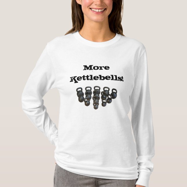 Camiseta kettlebells, mais Kettlebells! (Frente)