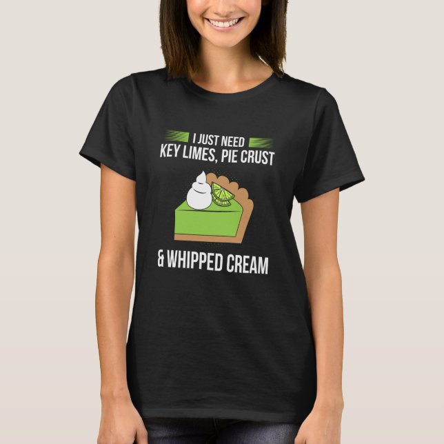 Camiseta Key Lime Pie For Key Lime Pie Baker Lime Pie Recip (Frente)