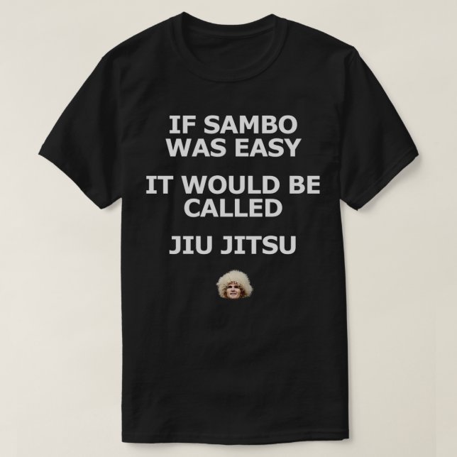 Camiseta Khabib Se O Sambo Fosse Fácil, Seria Chamado Jiu J (Frente do Design)