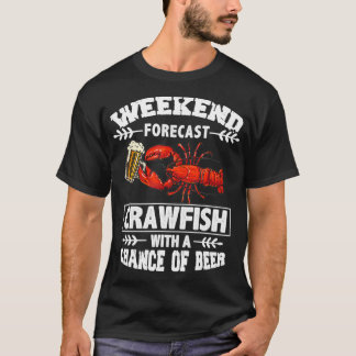 Camiseta Ki Weekend Forecast Crawfish Beer Drinking Lover