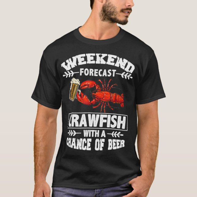 Camiseta Ki Weekend Forecast Crawfish Beer Drinking Lover (Frente)