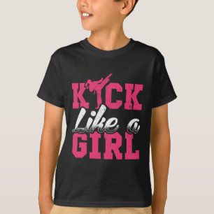 Camiseta Kick Like Girl Karate Taekwondo Martial Arts Gift