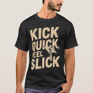 Camiseta Kick Quick Slick - Citação do Carate Fighter