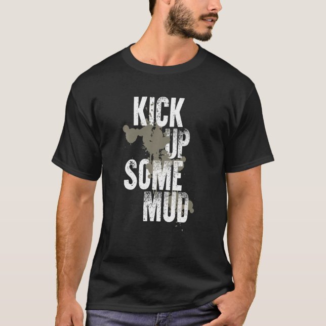 Camiseta Kick Up Some Mud Funny Workout Gym Cool Saying Ins (Frente)