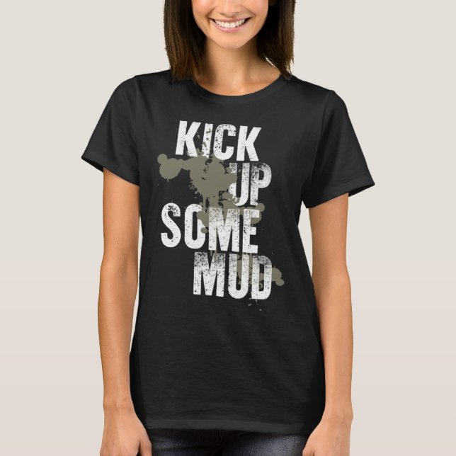 Camiseta kick up some mud  workout gym cool saying inspirat (Frente)