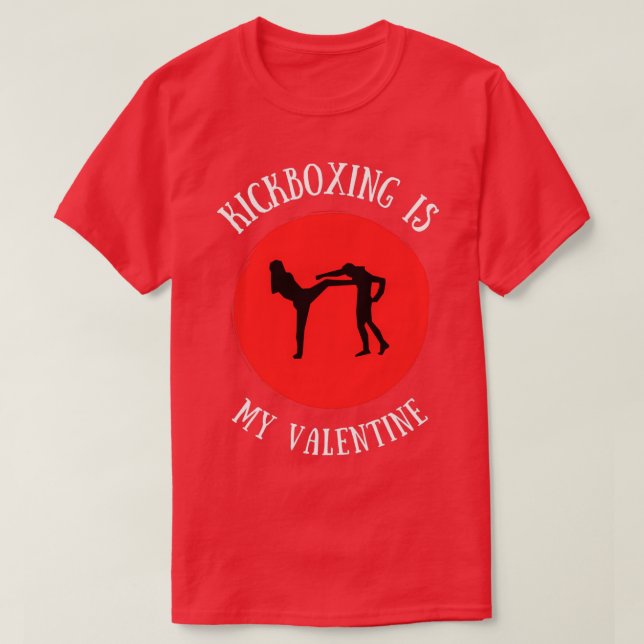 Camiseta Kickboxing Is My Valentine 1 (Frente do Design)