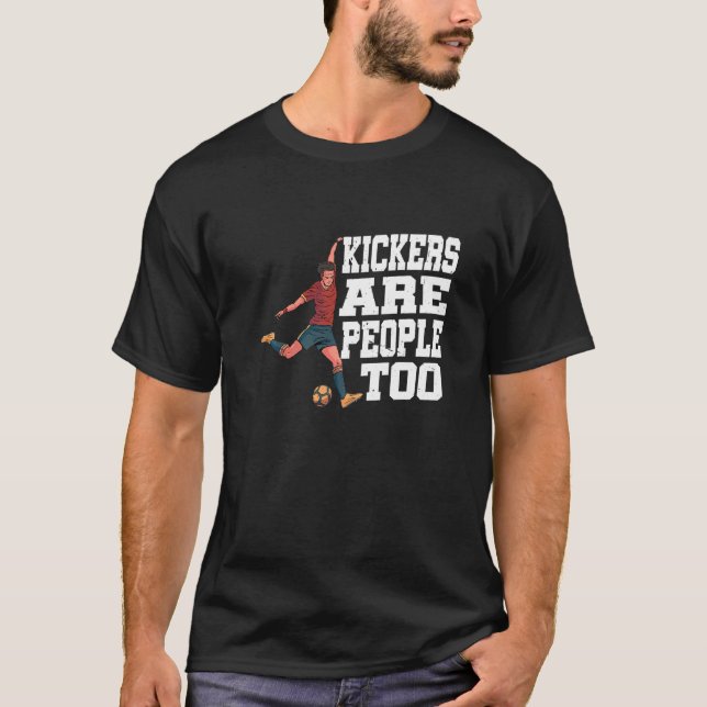 Camiseta Kickers Are People Too         (Frente)