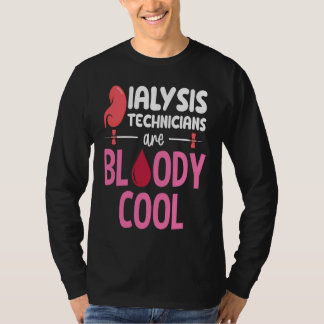 Camiseta Kidney Nephrology Nurse Dialysis Technician Are Bl