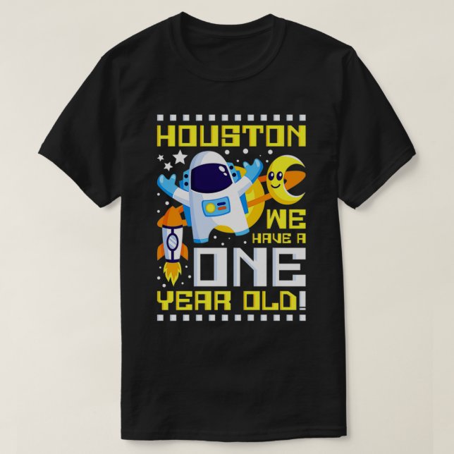 Camiseta Kids 1st Birthday Houston We Have A One Year Old A (Frente do Design)