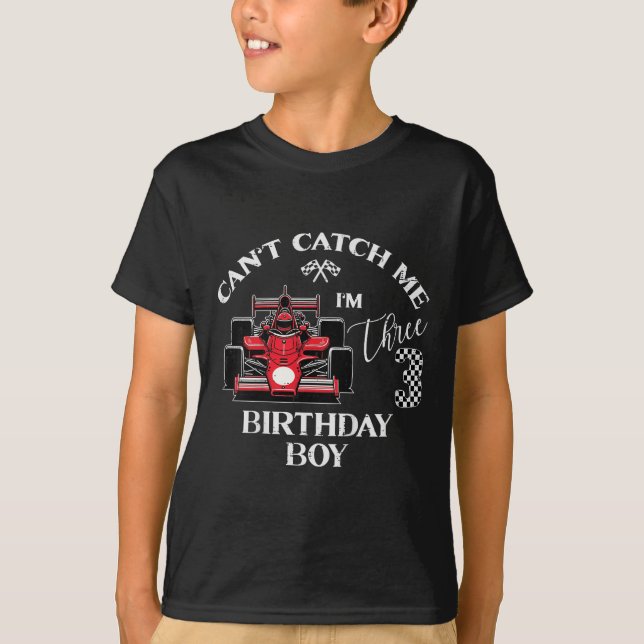 Camiseta Kids 3rd Birthday Race Car Bday Boy Cant Catch Me  (Frente)