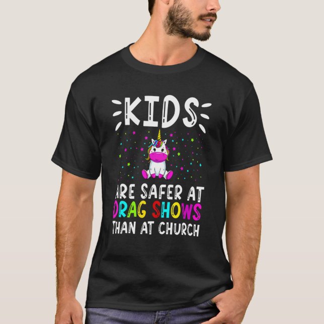 Camiseta Kids Are Safer At Drag Shows Than At Church Men Wo (Frente)