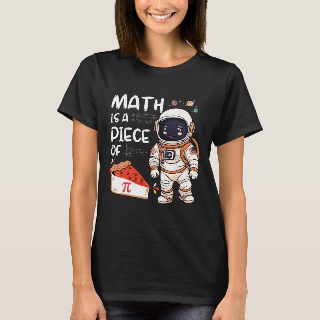 Camiseta Kids Astronauta Science Nerd Pi Math É Uma Peça De (Frente)