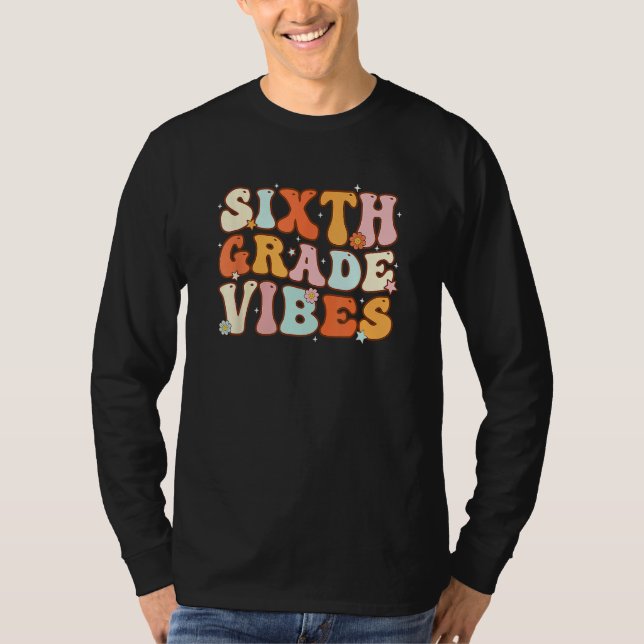 Camiseta Kids Back To School Sixth Grade Vibes Student Teac (Frente)