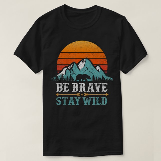 Camiseta Kids Be Brave Stay Wild Present Kids Retro Bear Bo (Frente do Design)
