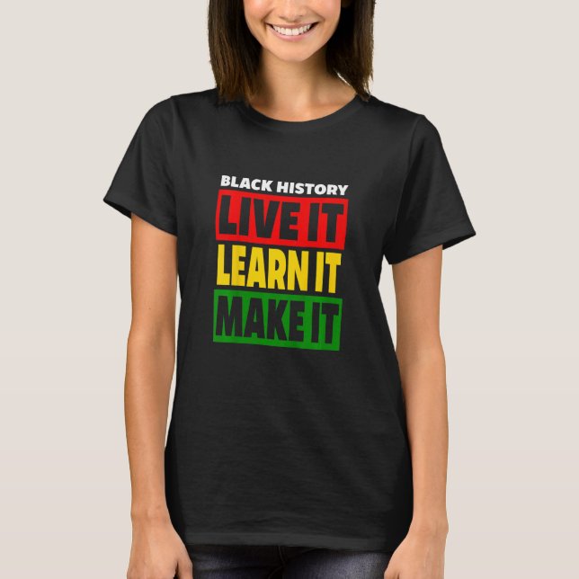 Camiseta Kids Black History  Live It Learn Make It Red Gold (Frente)