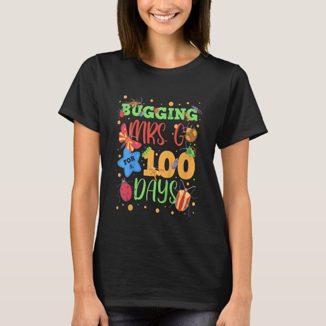Camiseta Kids Bugging Mrs  G For 100 Days Of School  First  (Frente)