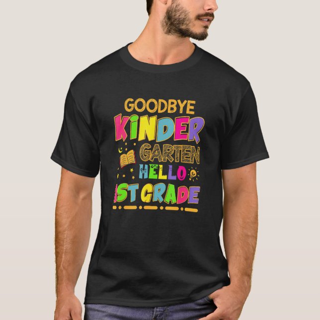 Camiseta Kids Goodbye Kindergarten Graduation Hello First G (Frente)