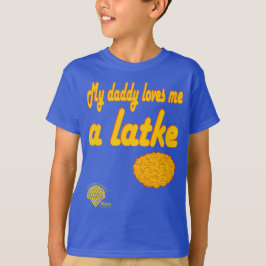 Camiseta Kids' Hanukkah Shirt - "My daddy loves me a latke"