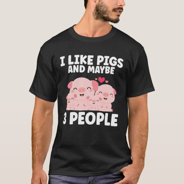 Camiseta Kids I Like Pigs And Maybe 3 People (Frente)