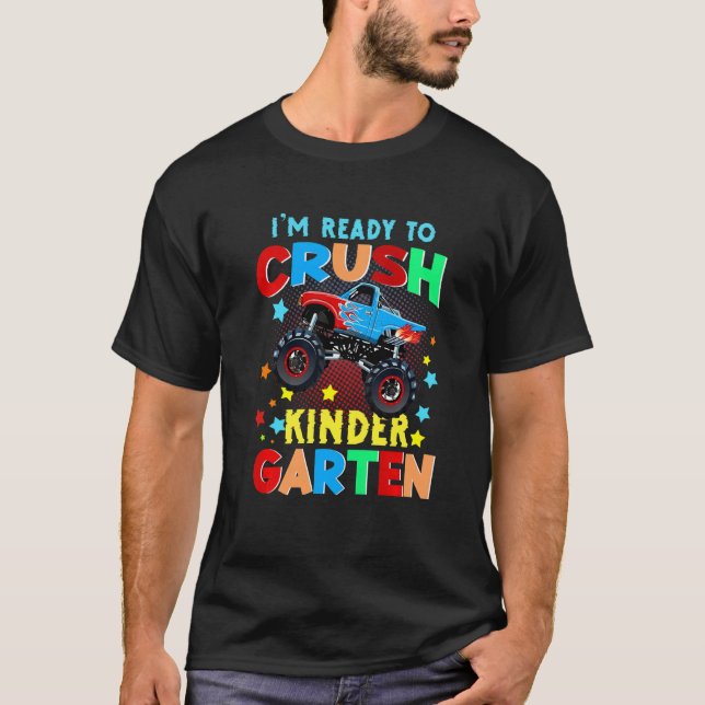 Camiseta Kids I'm Ready To Crush Kindergarten Monster Truck (Frente)
