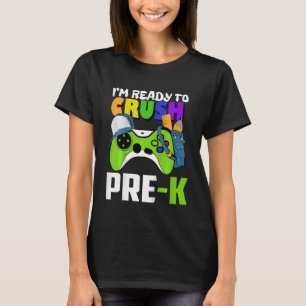 Camiseta Kids I'm Ready To Crush Pre K Back To School Video