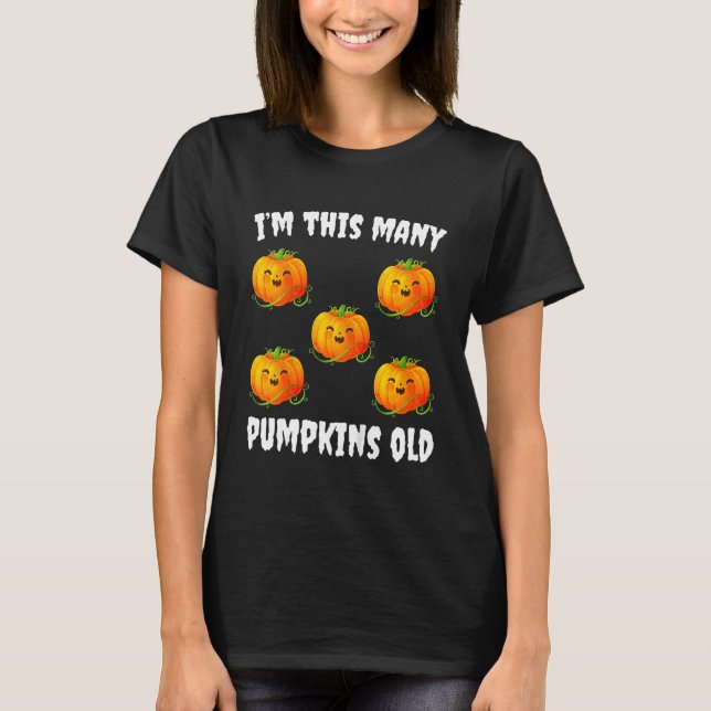 Camiseta Kids I'm This Many Pumpkins Old  Cute Halloween 5t (Frente)