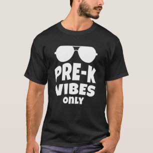 Camiseta Kids Pre K Vibes Only Cool 1st Day Of Pre School