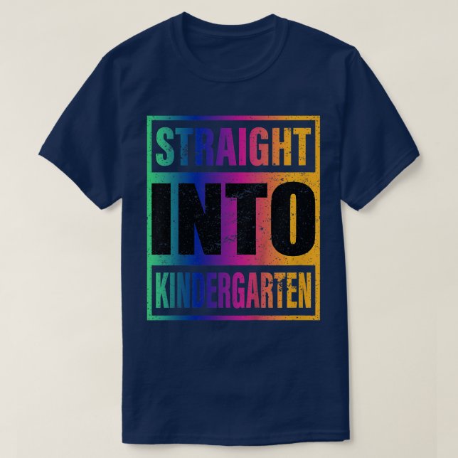 Camiseta Kids Straight Into Kindergarten First Day Of Schoo (Frente do Design)