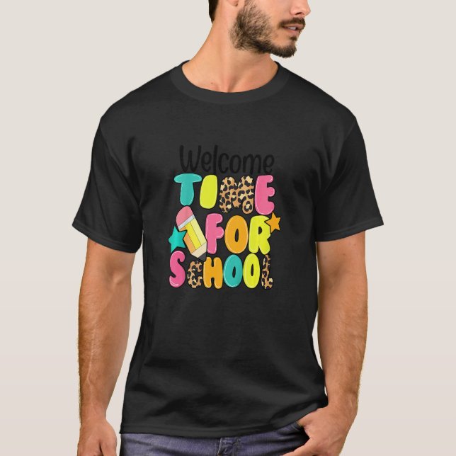 Camiseta Kids Welcome Time For School First Day Back To Sch (Frente)