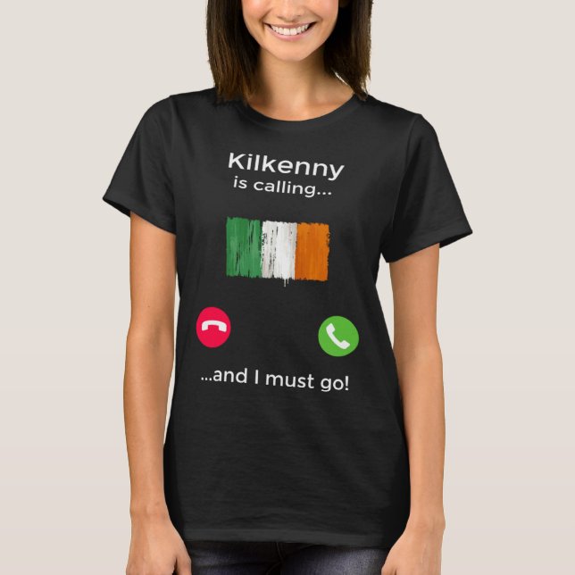 Camiseta Kilkenny Is Calling And I Must Go Ireland (Frente)