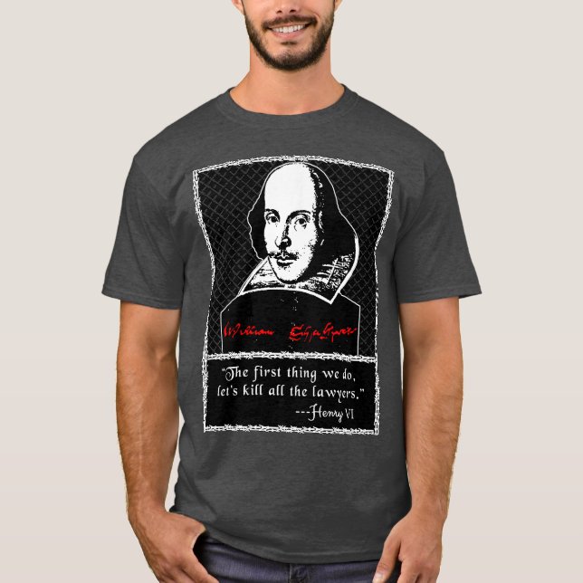 Camiseta Kill All the Lawyers  Shakespeare Quote (Frente)