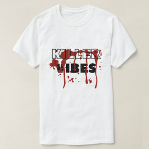 Camiseta Killer Vibes T-Shirt