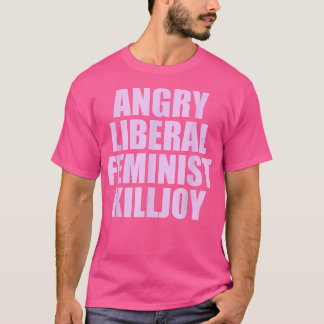Camiseta Killjoy Irritado Feminismo Liberal Direito