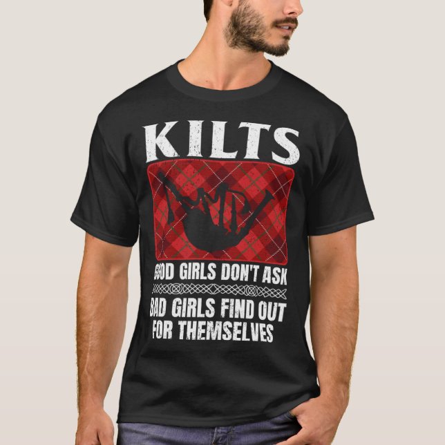 Camiseta Kilts Good Girls Don't Ask Bad Girls Find Out For  (Frente)
