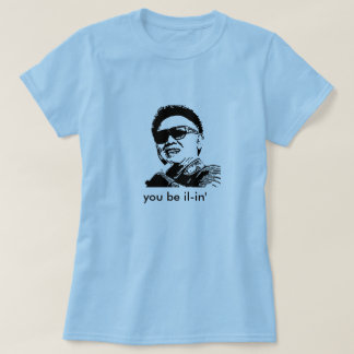 Camiseta Kim Jong-il, você seja IL-in'
