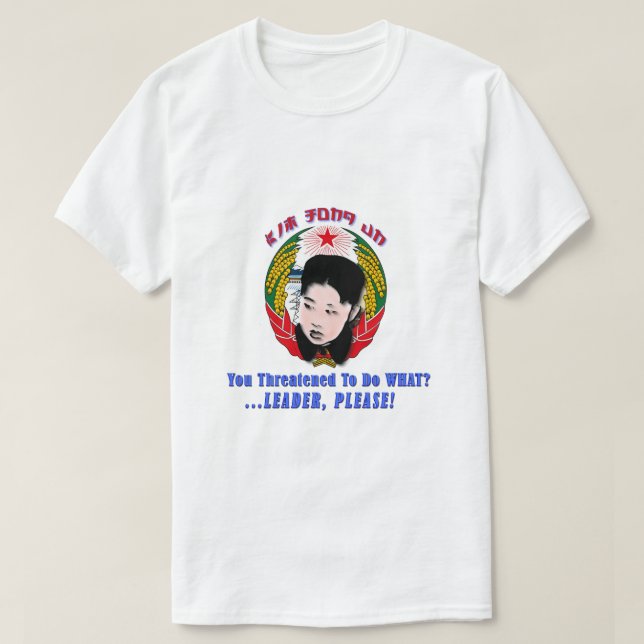Camiseta Kim Jong Un - Líder, Por Favor! (Frente do Design)