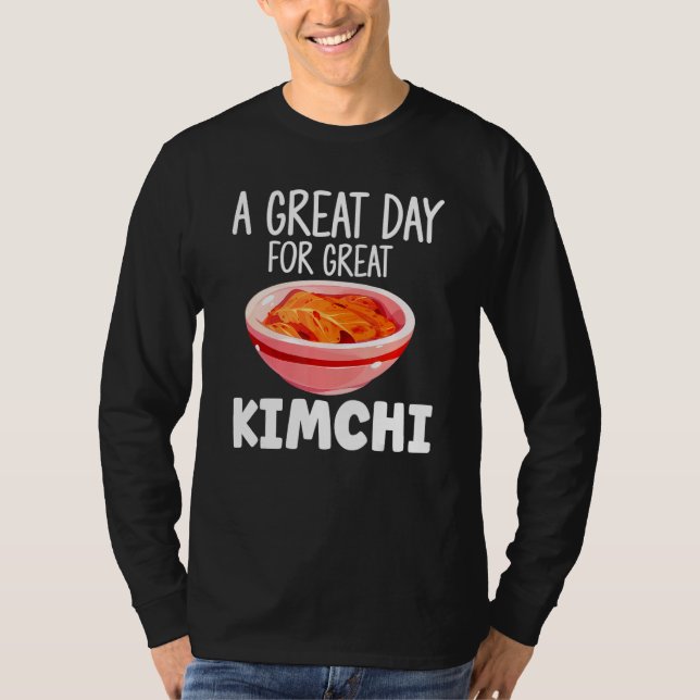 Camiseta Kimchi  Asian Food A Great Day For Great Kimchi (Frente)
