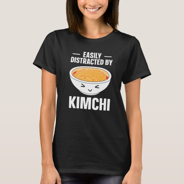Camiseta Kimchi Korean Food Easily Distracted By Kimchi (Frente)