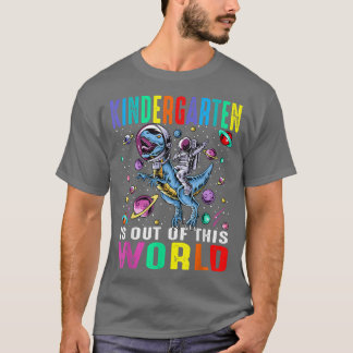 Camiseta Kindergarten Is Out Of This World Astronaut Dinosa