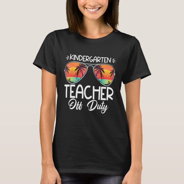 Camiseta Kindergarten Teacher Off Duty Sunglasses Beach Sun (Frente)