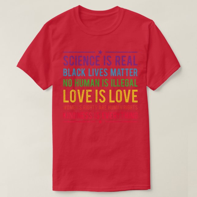 Camiseta Kindness is EVERYTHING Science is Real, Love is Lo (Frente do Design)