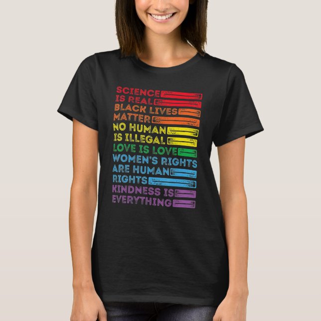 Camiseta Kindness is EVERYTHING Science is Real Love is Lov (Frente)