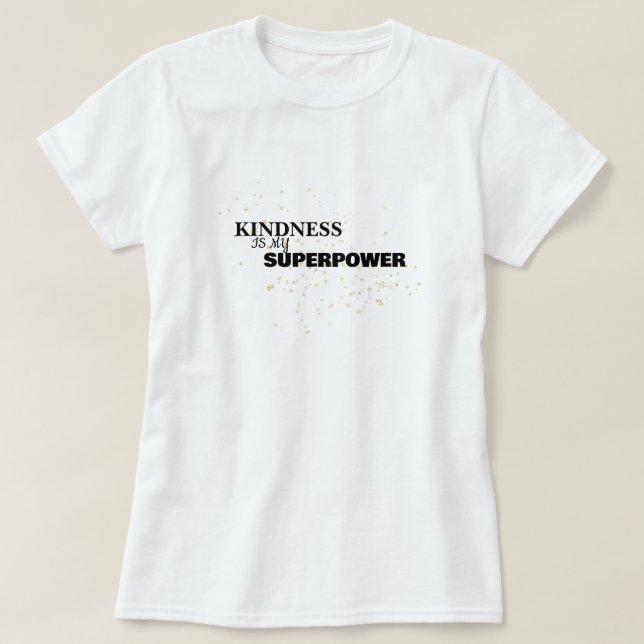 Camiseta Kindness is my Superpower Minimalist Design (Frente do Design)