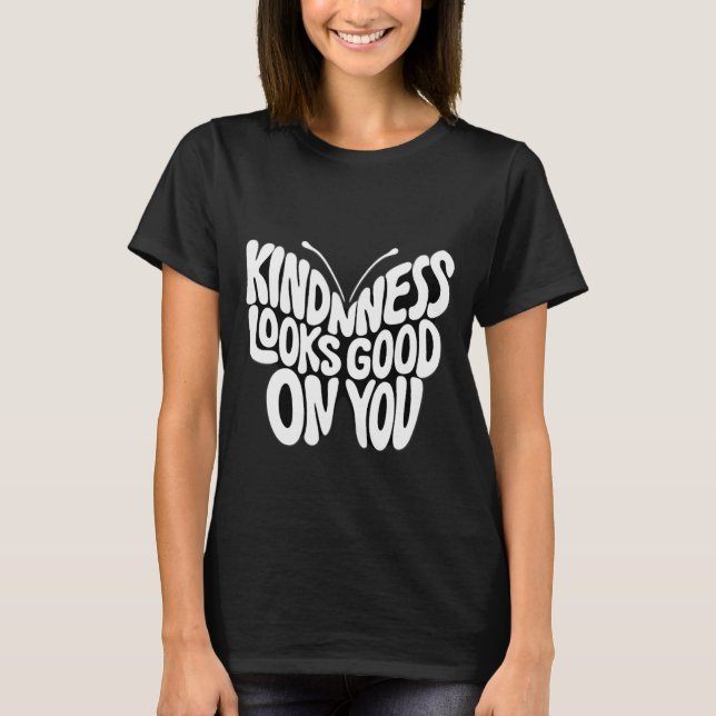 Camiseta Kindness Looks Good Butterfly Typography (Frente)